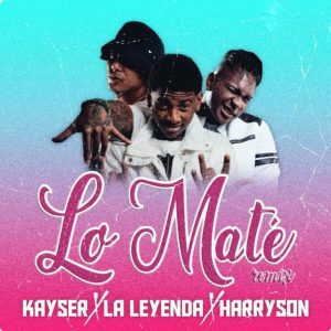 Legy Ft. Kayser Y Harryson – Lo Maté
